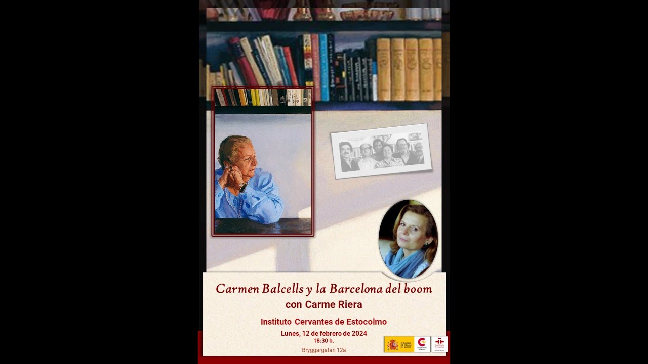 Carmen Riera: «Carmen Balcells y la Barcelona del boom» (12/02/2024) IC Estocolmo