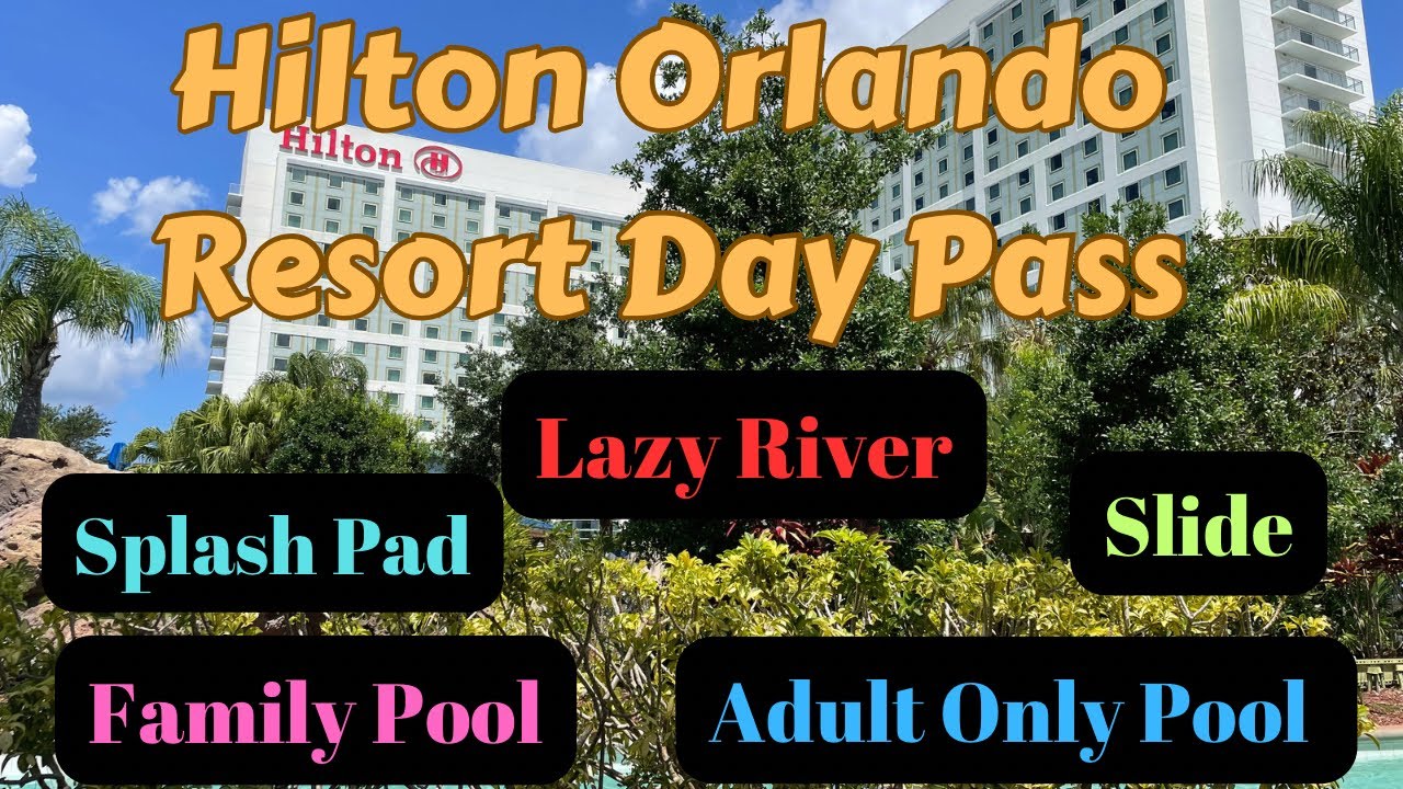 Hilton Orlando Resort Day Pass - RockinRobin Lazy River #HiltonOrlando