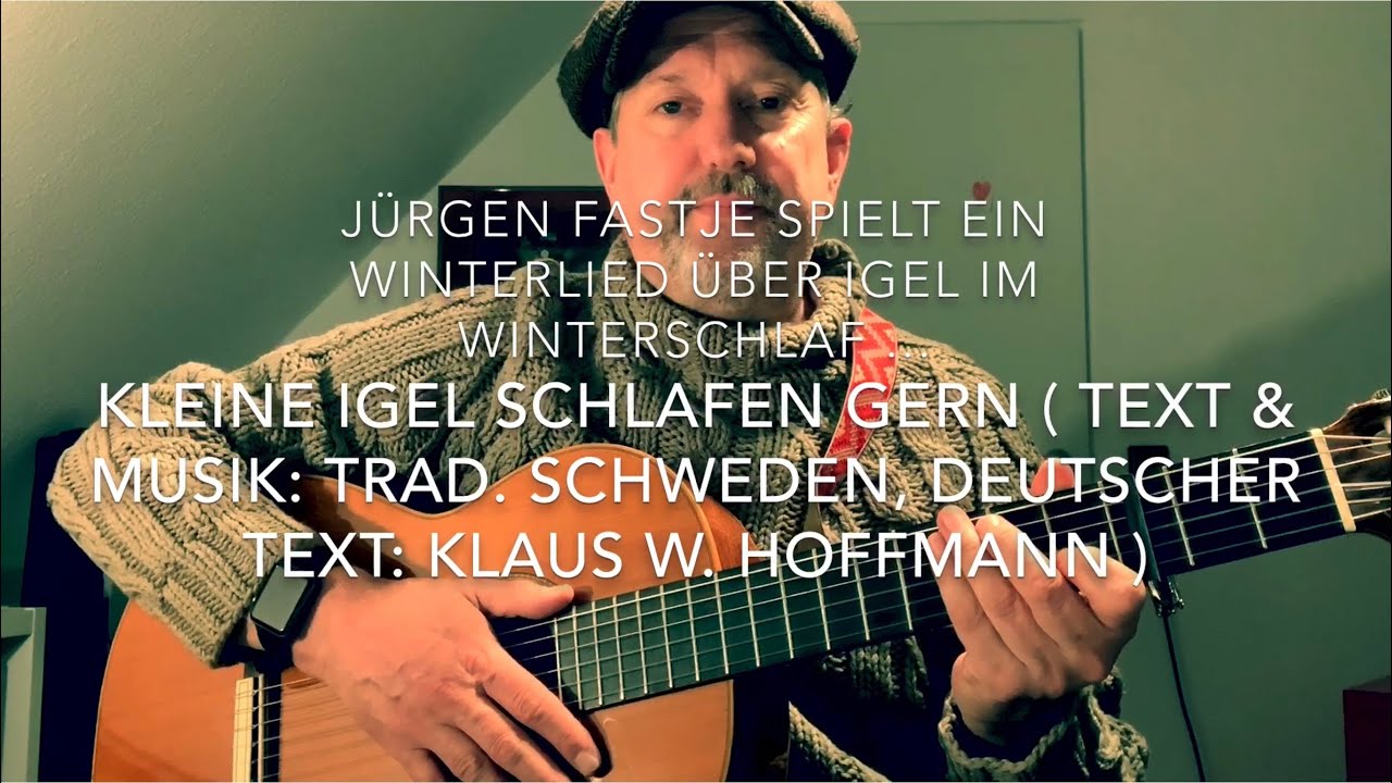 Kleine Igel schlafen gern ( M. & T.: Trad. Schweden 🇸🇪, dt. T.: Klaus W. Hoffmann h.v. J. Fastje !