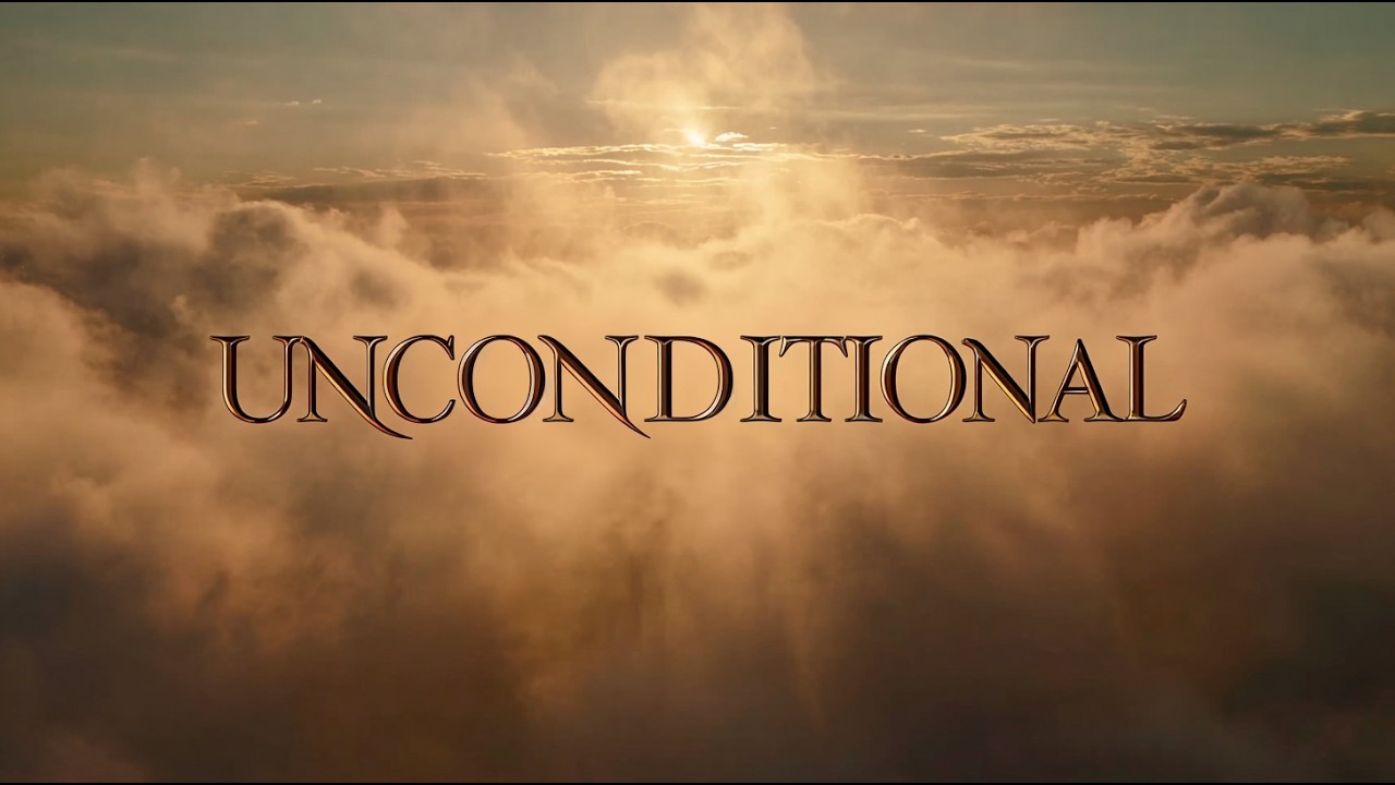 Unconditional – God’s Love Never Fails