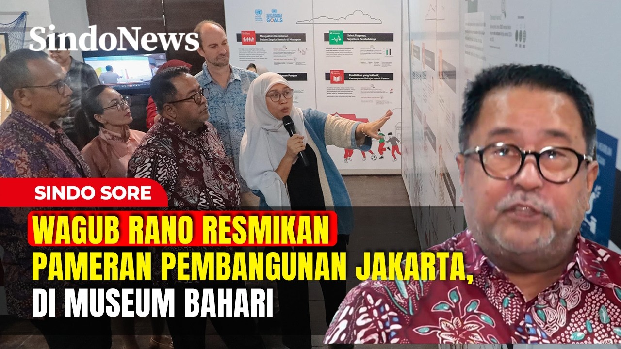 Wagub Rano Resmikan Pameran Pembangunan Jakarta, di Museum Bahari | Sindo Sore | 15/02 Part 04
