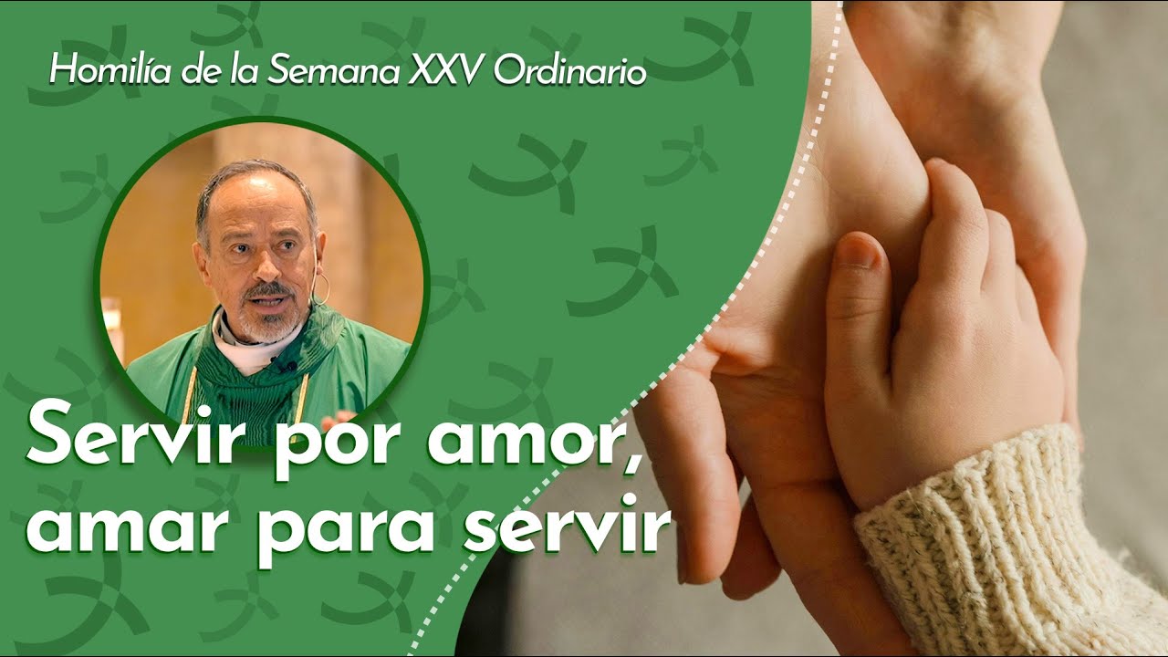 Servir por amor, amar para servir  | Padre Ernesto Mar&iacute;a Caro