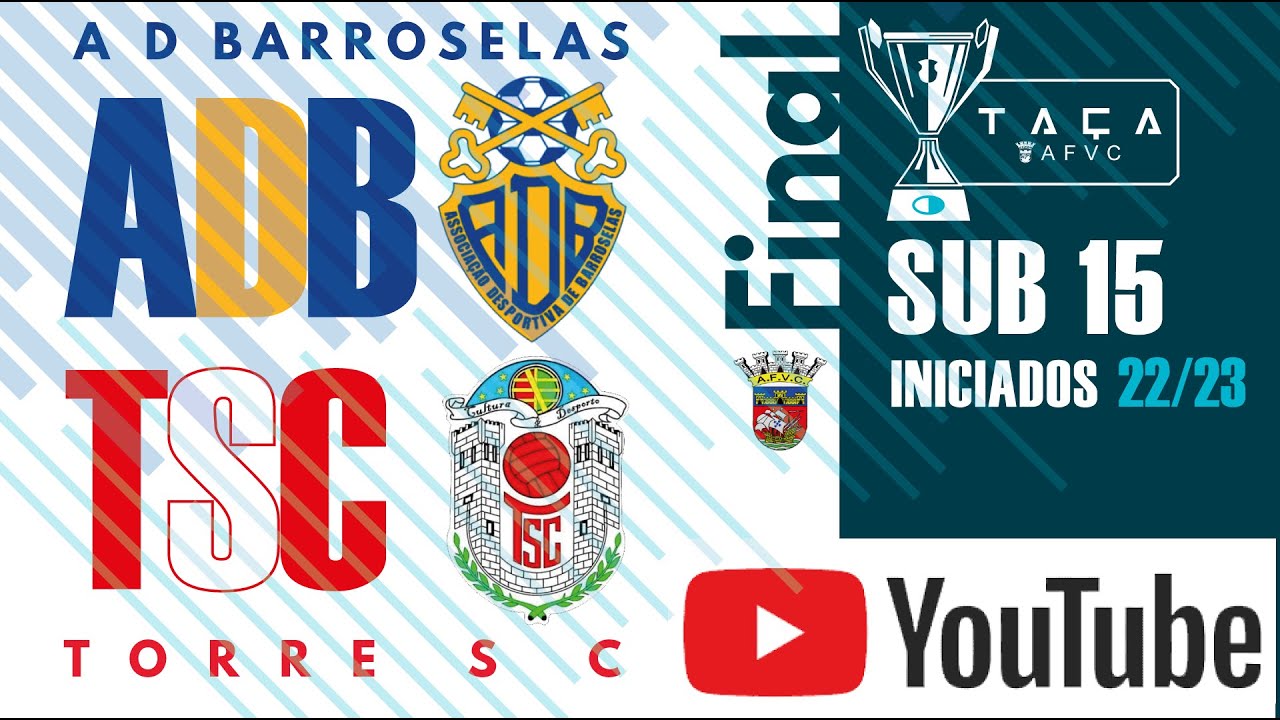 A D Barroselas x Torre S C - Final Taça AFVC - Sub 15 - Iniciados