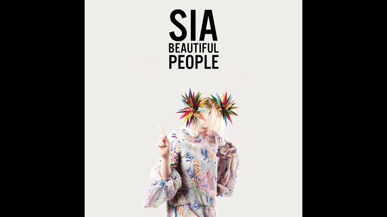 Sia - Beautiful People