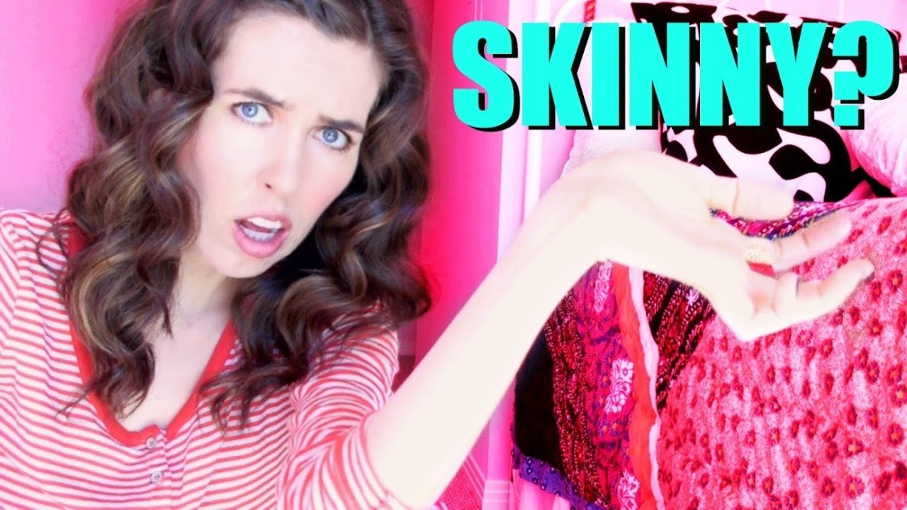 You're so skinny!