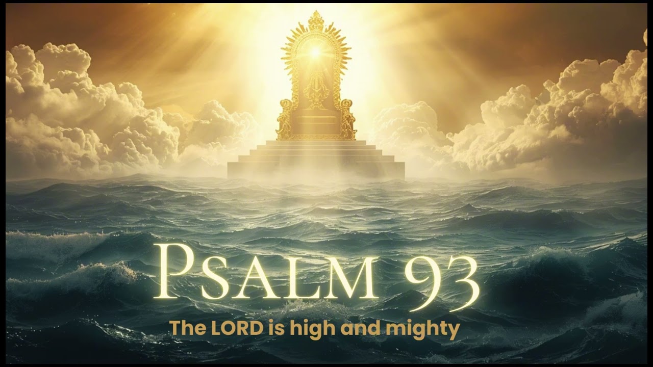 Psalm 93 KJV | The Lord Is Clothed With Majesty | Scripture & Peaceful Worship