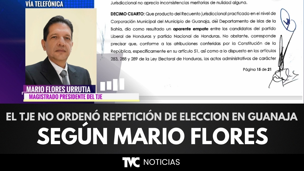 El TJE no ordenó repetición de eleccion en Guanaja, según magistrado presidente Mario Flores