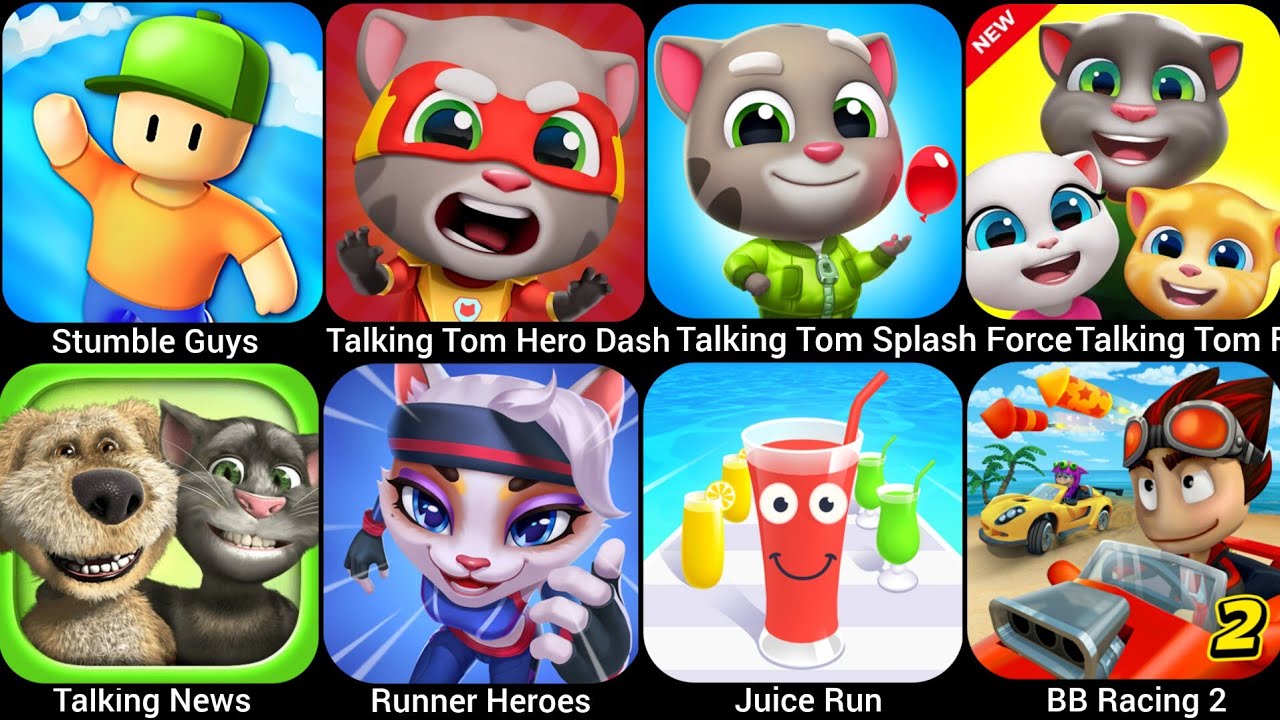 Stumble Guys,Tom Hero Dash,Tom Splash Force,Juice Run,Talking News,Tom Friends,Runner Heroes,BB….