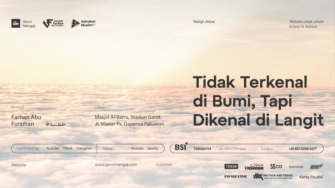 🔴 [KAJIAN AKBAR] Tidak Terkenal Di Bumi, Tapi dikenal Di Langit - Ust Farhan Abu Furaihan