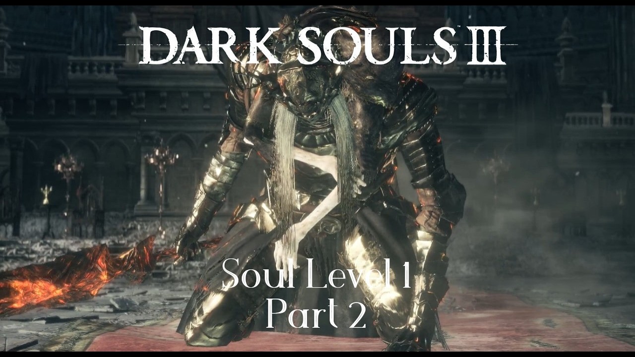【Dark Souls 3】 SL1 A level 1 challenge isn't so bad (pt2)