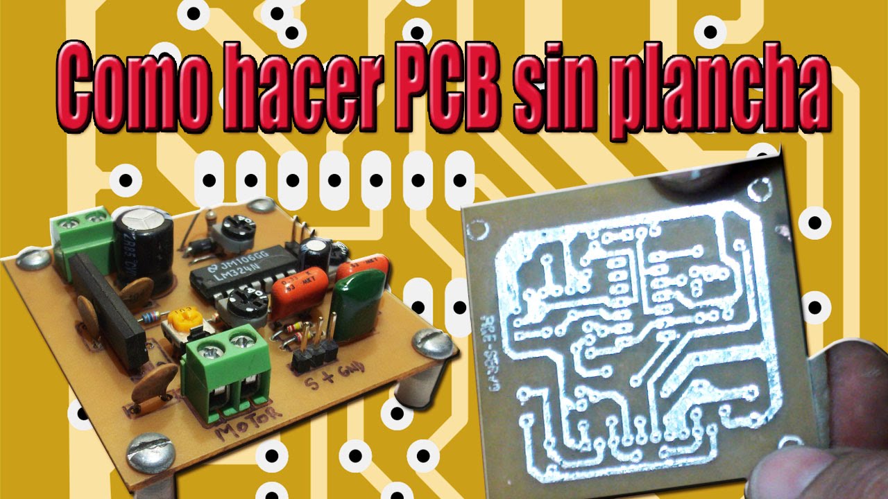 COMO HACER PCB&acute;S SIN PLANCHA