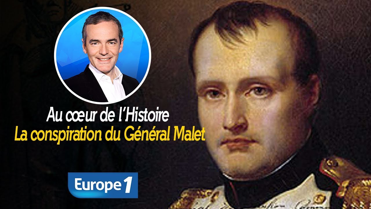 Au cœur de l'histoire: La conspiration du Général Malet (Franck Ferrand)