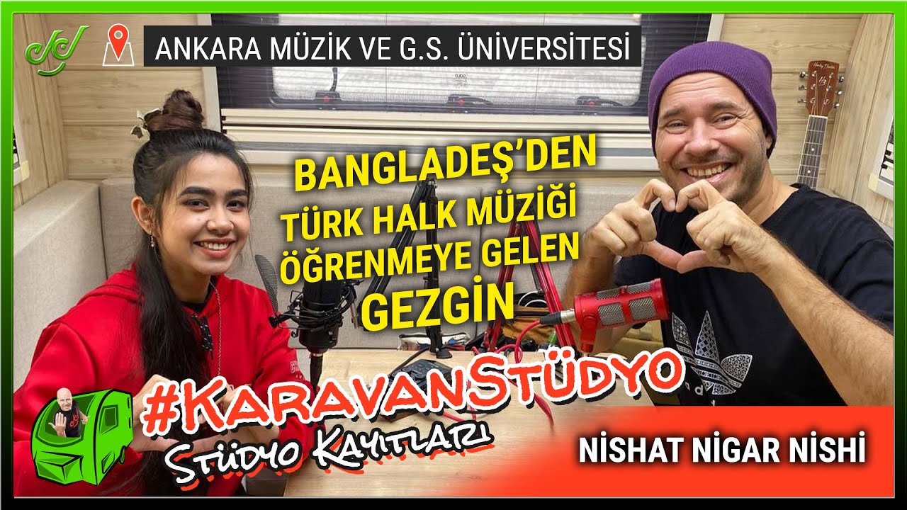 BAYILACAKSINIZ ! Bangladeş'ten Türk Halk Müziği Öğrenmeye Geldi ! Nishat Nigar Nishi #KaravanStüdyo