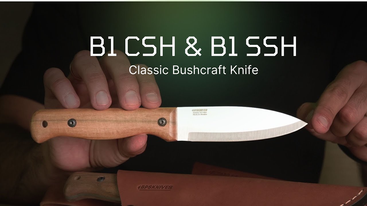 Bushcraft Knives Review : B1 CSH & B1 SSH