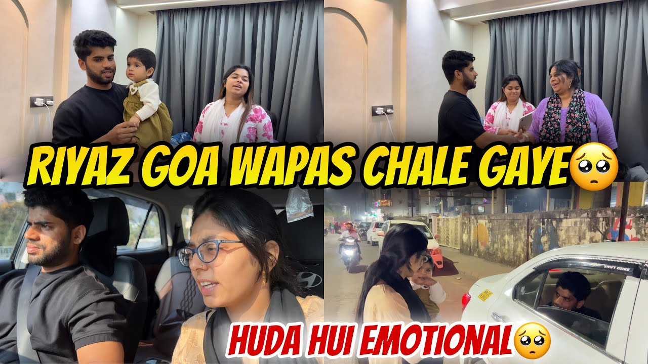 Huda Ki Ankhon Mai Aaye Aansu😭 Riyaz Goa Chale Gye🥺 @HudaDIYvlogs 