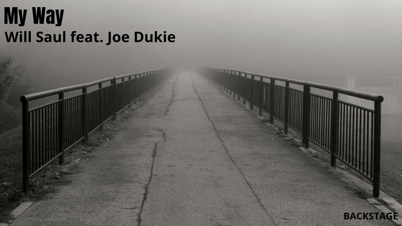 Will Saul feat. Joe Dukie - My Way