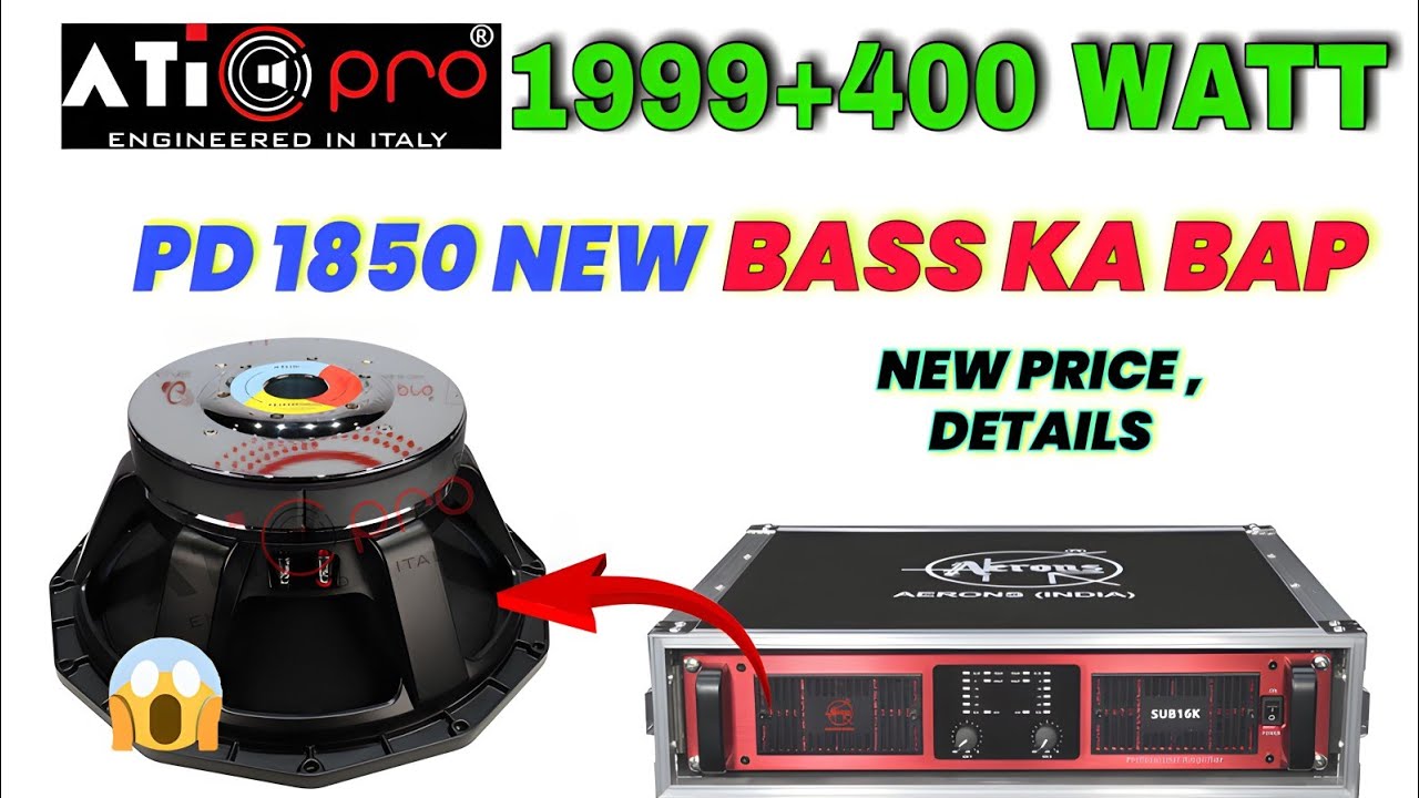 New Bass का बाप 🤩 ati pro 1999+400 watt price ! ati pro 18 inch 2400 watt speaker price ! dj speaker