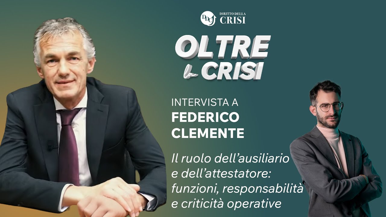 OLTRE LA CRISI - Puntata 17/2025: Il ruolo dell’ausiliario e dell’attestatore