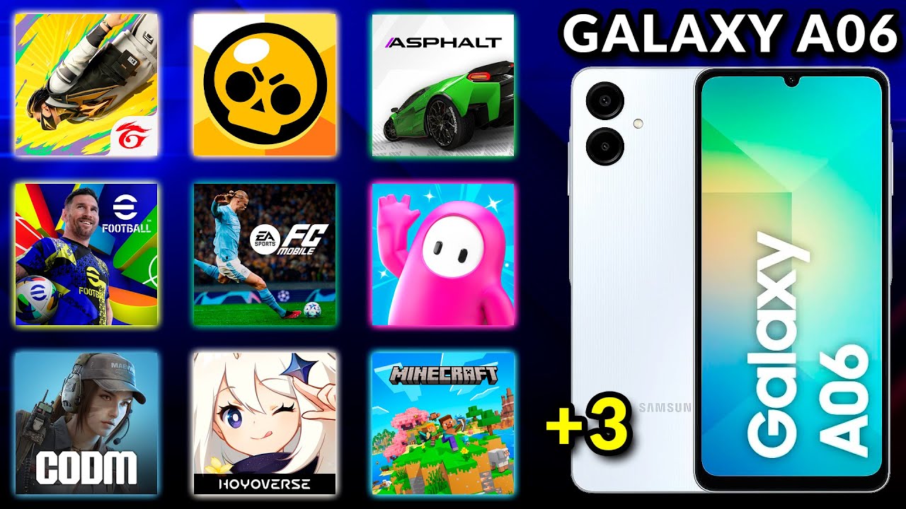 GALAXY A06 - FREE FIRE, MINECRAFT, EFOOTBALL, EA FC, COD MOBILE, BRAWL STARS, GENSHIN IMPACT E +