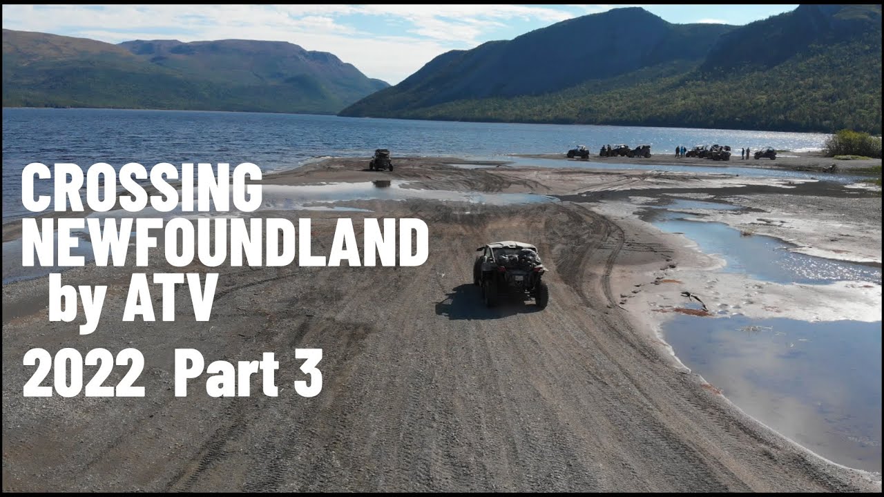 Crossing Newfoundland By ATV 2022 - Part 3