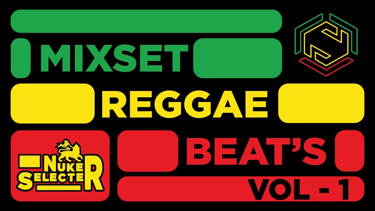 REGGAE - DUB - VERSION - DIGITAL / NUKER SELECTER / MIXSET REGGAE BEAT´S VOL-1