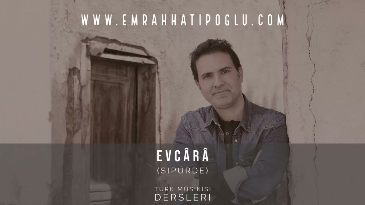 Evcârâ (Sipürde, Yeni İşaretlerle)