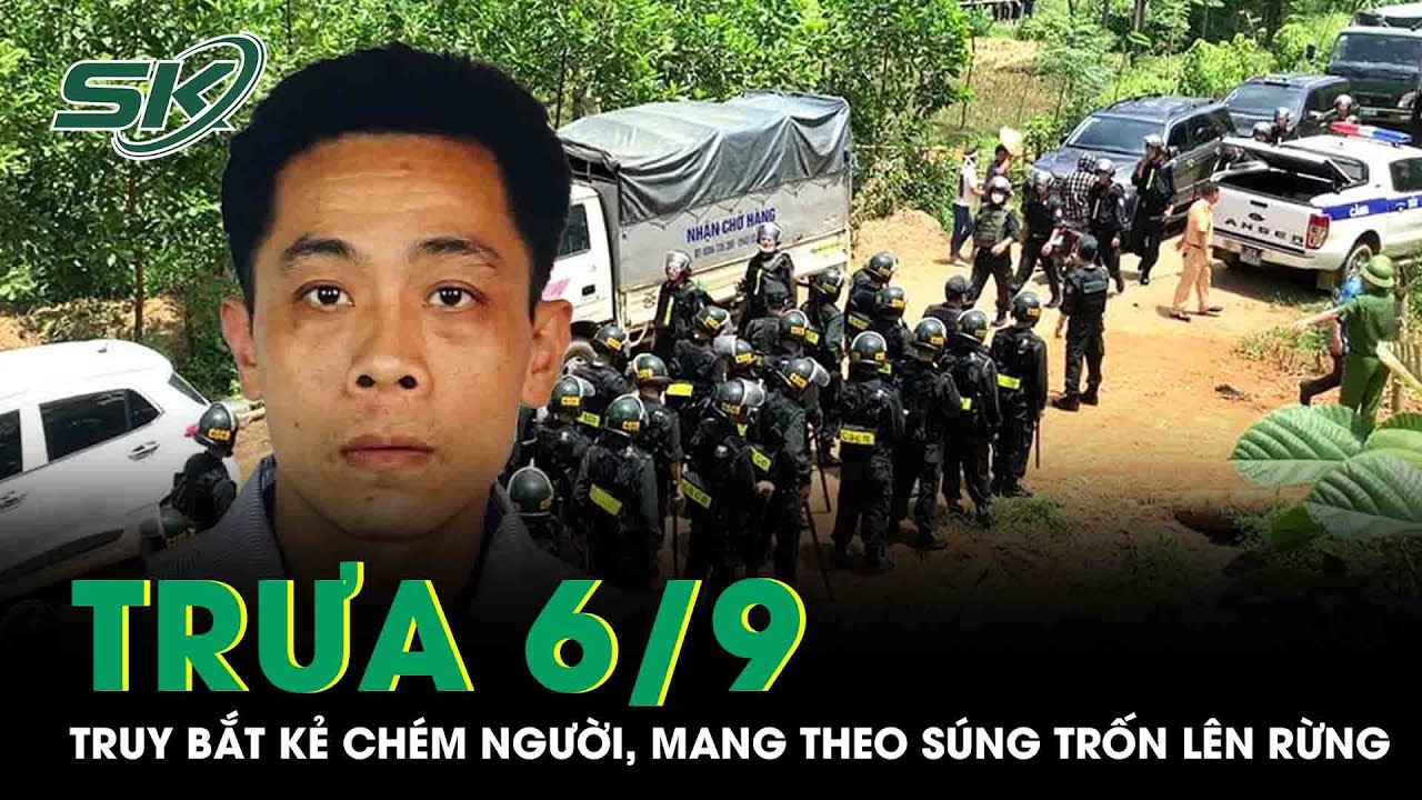 Trưa 6/9: Ráo riết truy lùng kẻ chém người nguy kịch ở nhà văn hóa, mang theo súng kíp trốn lên rừng