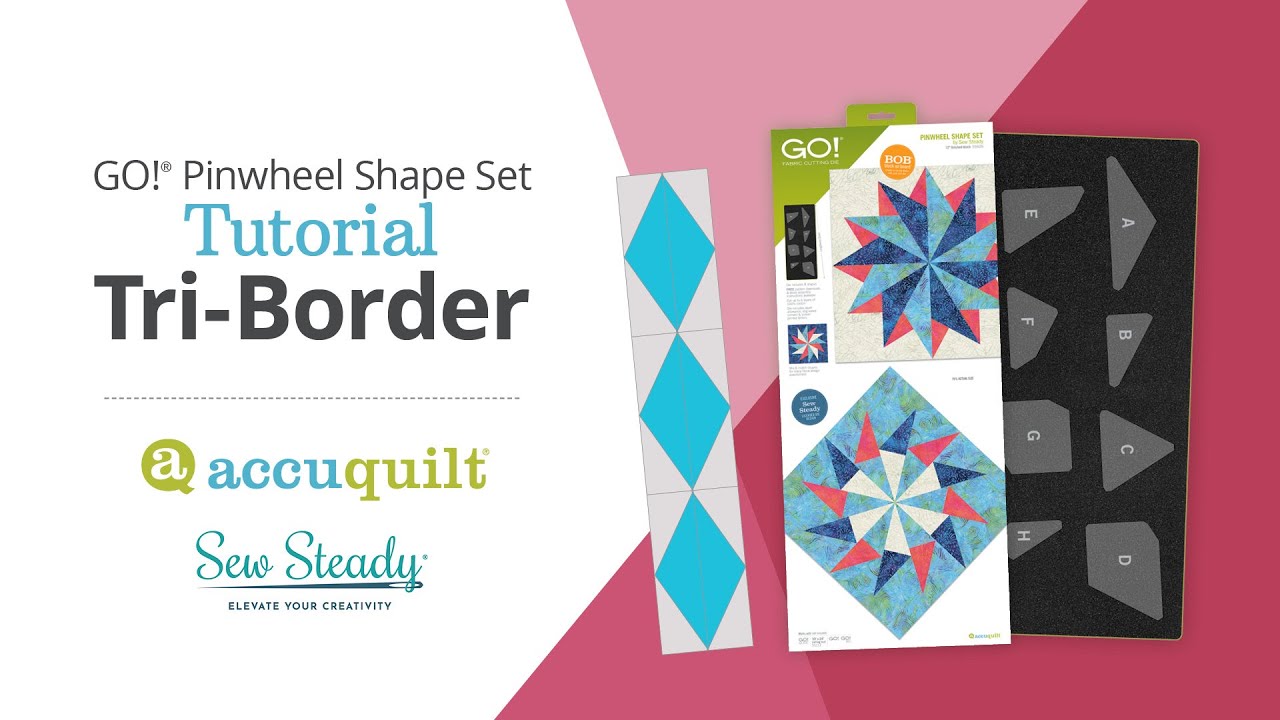 Как создать треугольную окантовку с помощью набора GO! Pinwheel Shape Set от Sew Steady