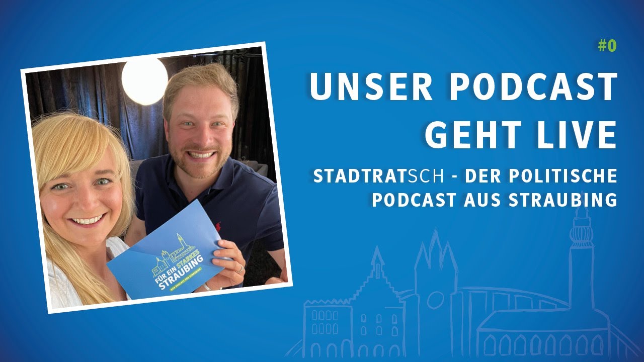 #0 - Stadtratsch - der politische Podcast aus Straubing