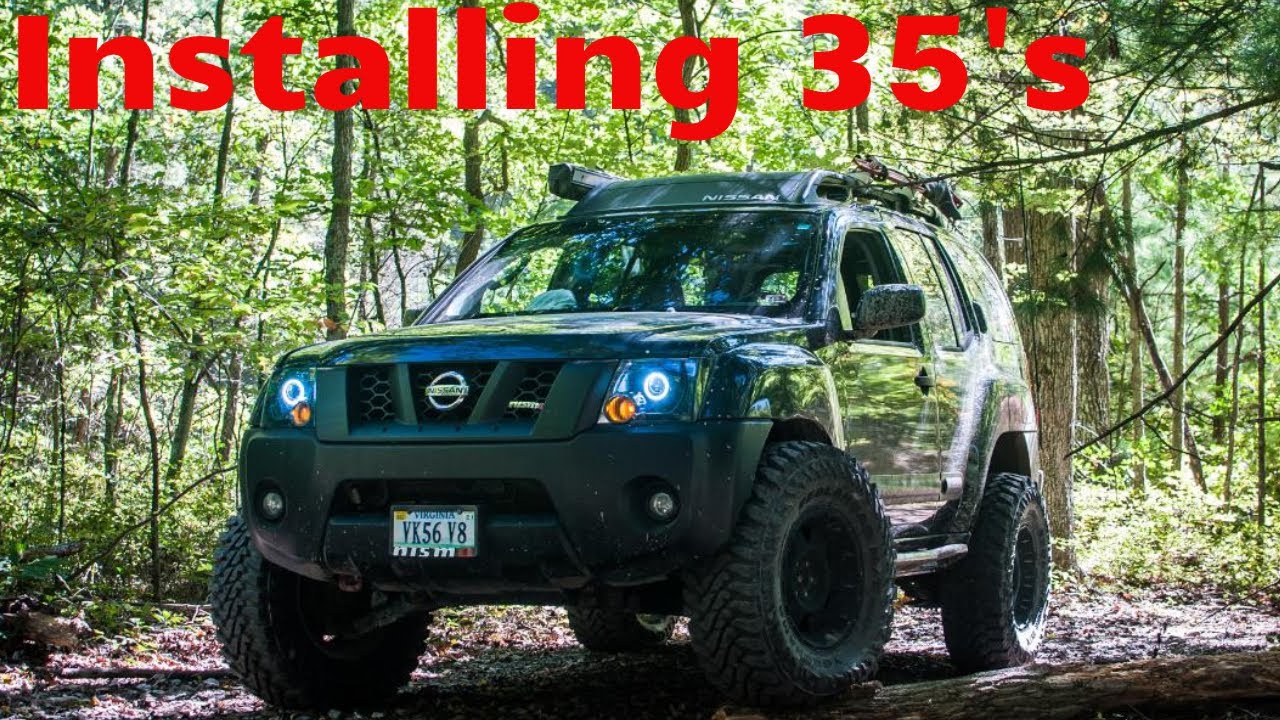 Installing 35’s on my Nissan Xterra