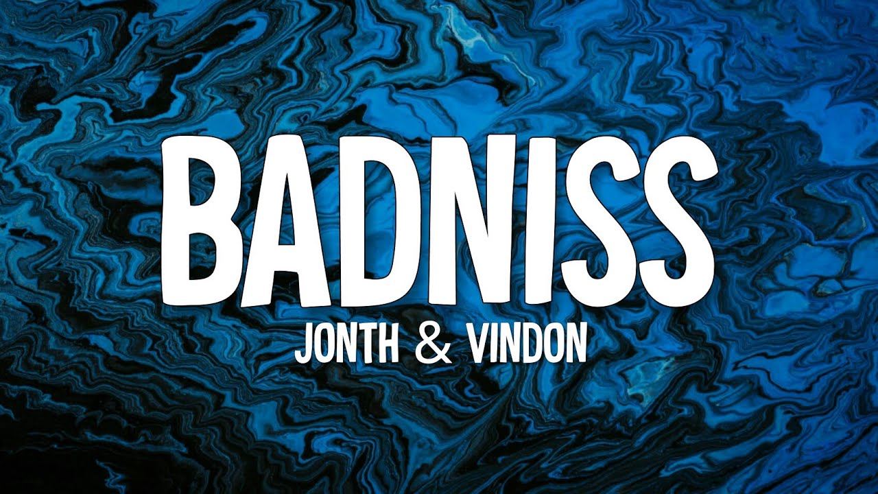 Jonth - Badniss (Lyrics) feat. VinDon