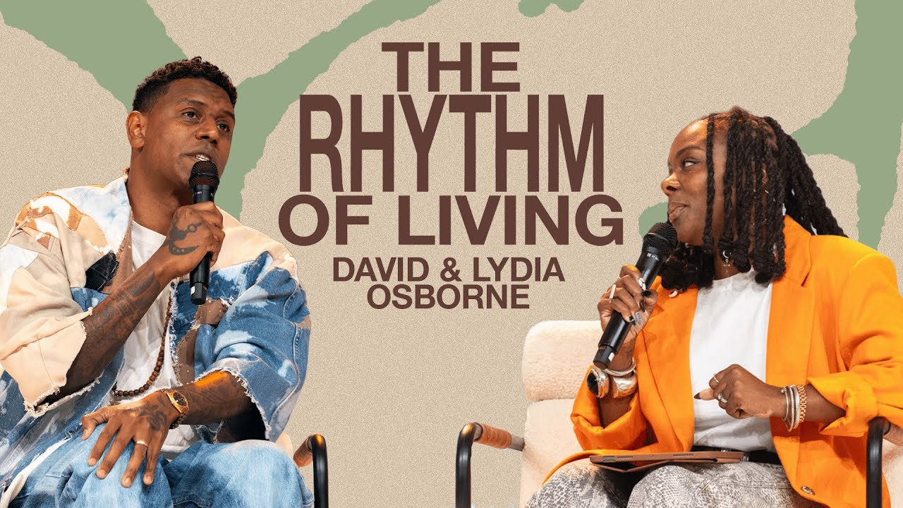 THE RHYTHM OF LIVING | PASTORS DAVID & LYDIA OSBORNE