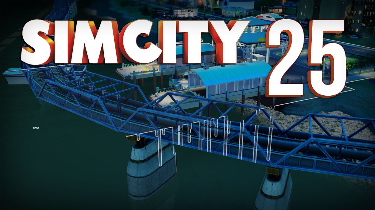 Let's Play SimCity - Part 25 - I like trains! ★ SimCity 5 / SimCity 2013 Gameplay Playthrough