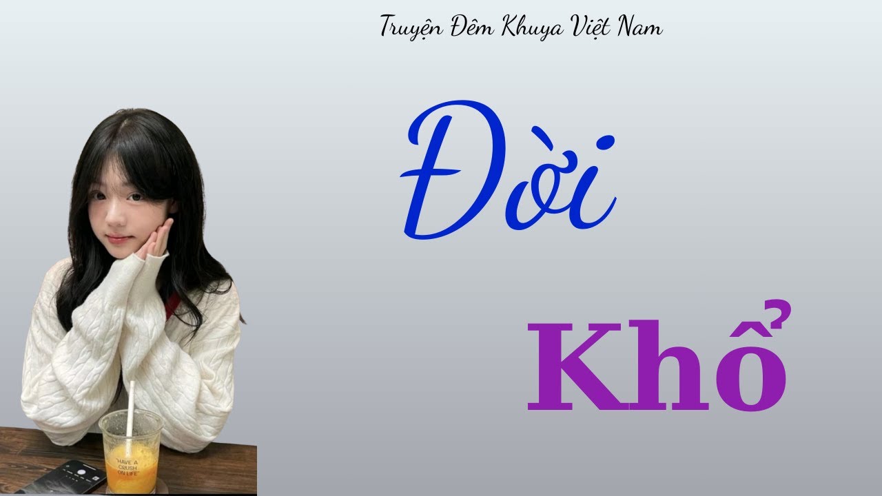Truyện đêm khuya Việt Nam chọn lọc: Khi Yêu Trở Thành Ký Ức – Truyện tâm sự người lớn