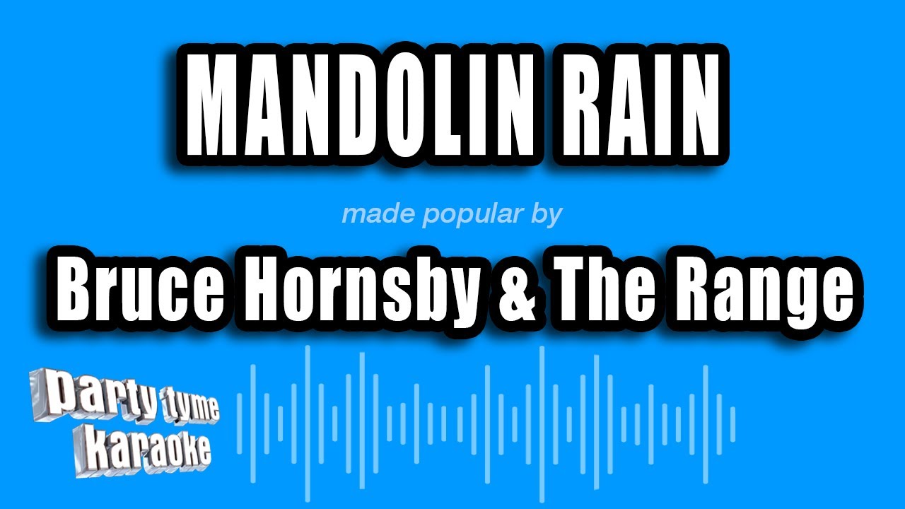 Bruce Hornsby & The Range - Mandolin Rain (Karaoke Version)