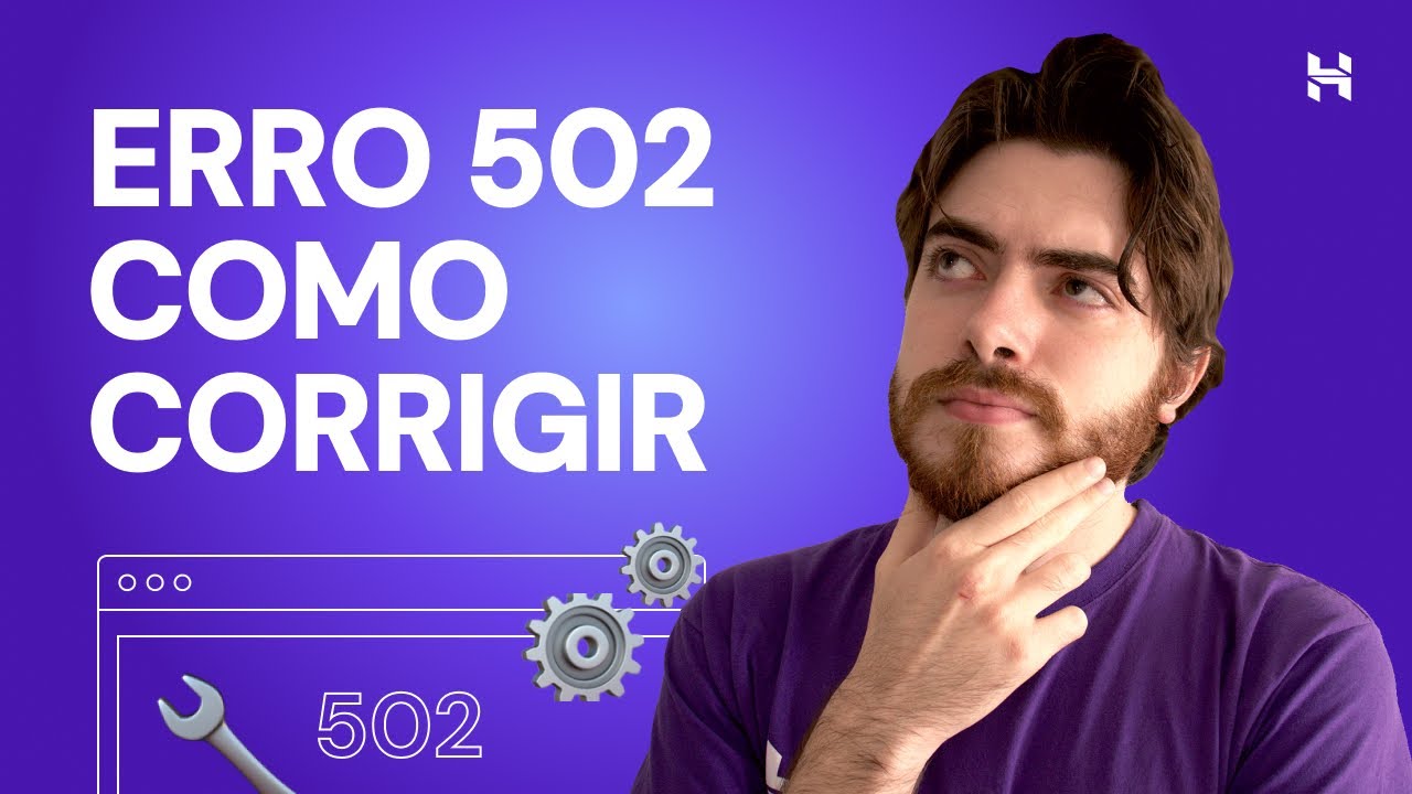 Como Corrigir o Erro 502 Bad Gateway ❌ (2025) - Hostinger Brasil