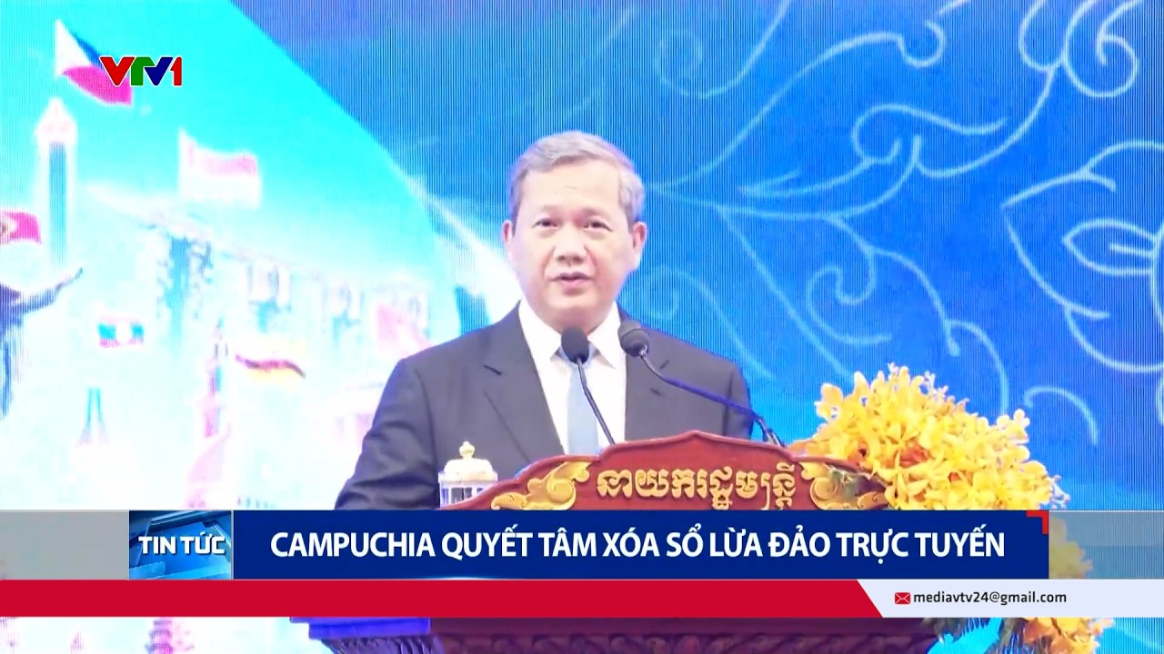 Campuchia quyết tâm xóa sổ lừa đảo trực tuyến trong tháng 4/2026 | VTV24