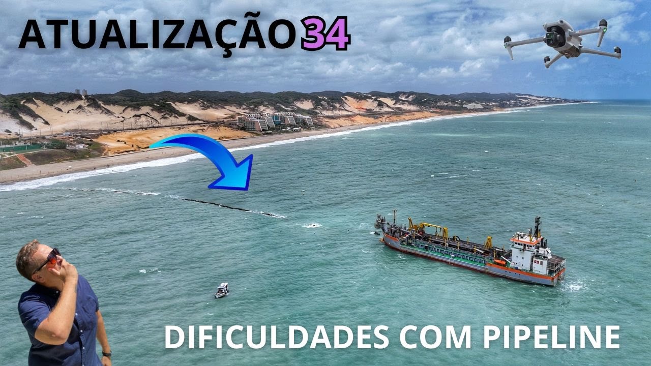 Atualização 34 - Engorda da Praia de Ponta Negra - PRAIA NA MARÉ ALTA E ELBE SEGUE COM DIFICULDADES