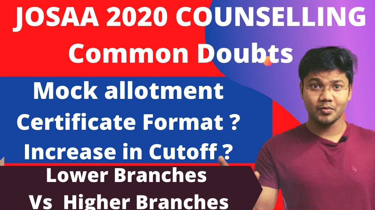 Josaa 2020 Counselling  Common Doubt  session |  Increase in cutoff , Mock  and Documents required ?