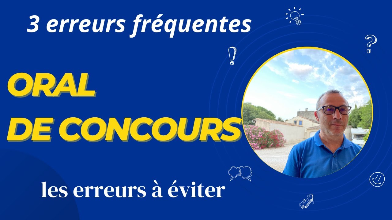 Oral de concours : 3 erreurs fréquentes en 2025