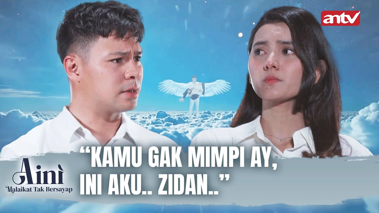 Zidan: Aku tau Semua yang Kamu Lakukan, Aini.. | Aini Malaikat Tak Bersayap Eps 132 FULL