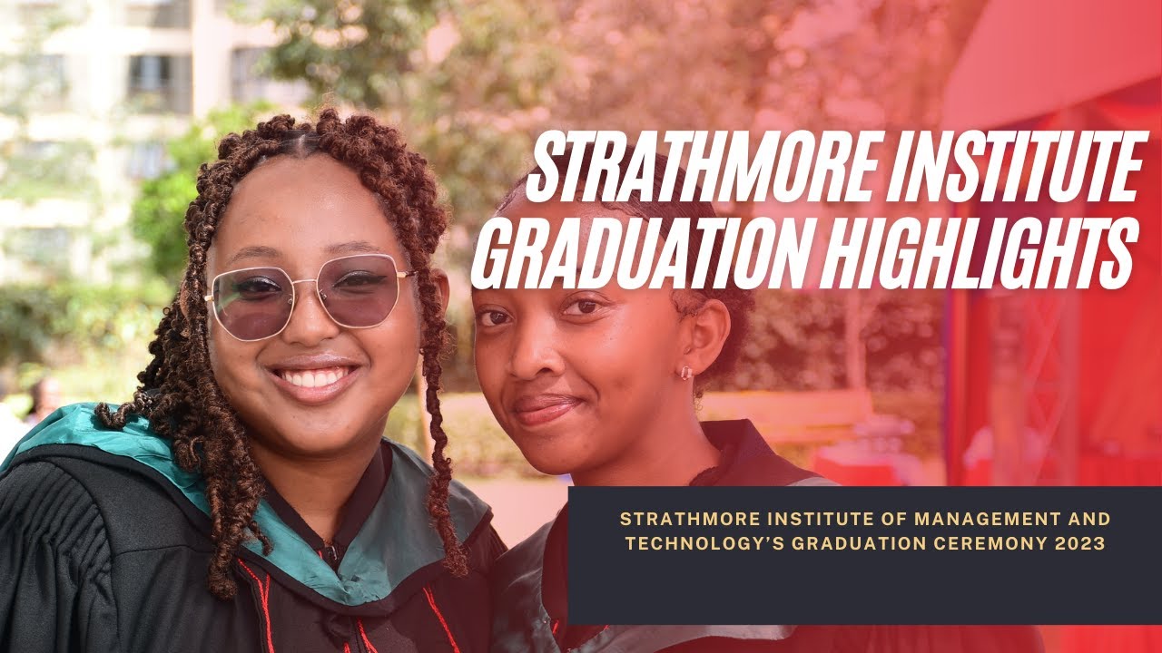 Strathmore Institute Graduation Highlights 2023
