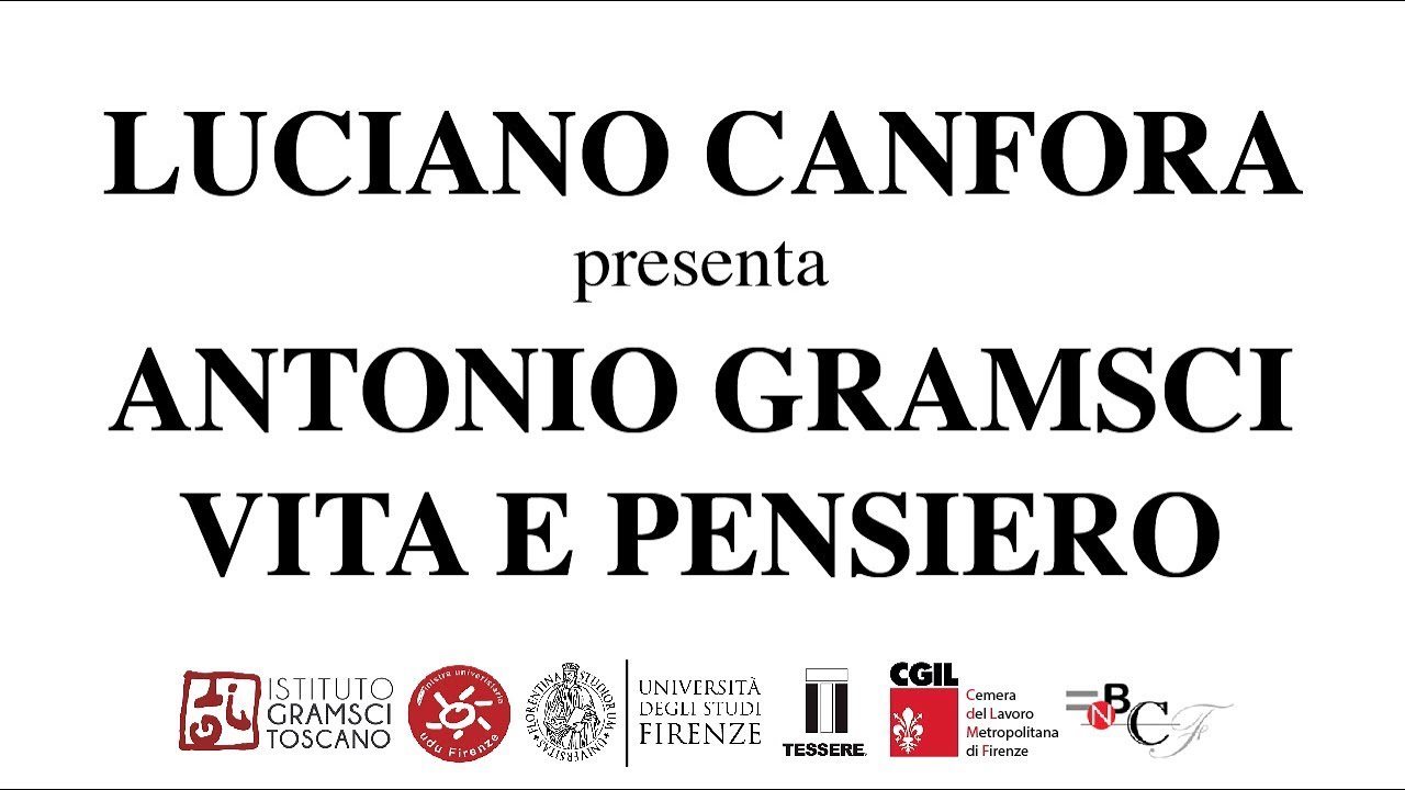 Luciano Canfora, Antonio Gramsci - Vita e Pensiero [Parte 1]