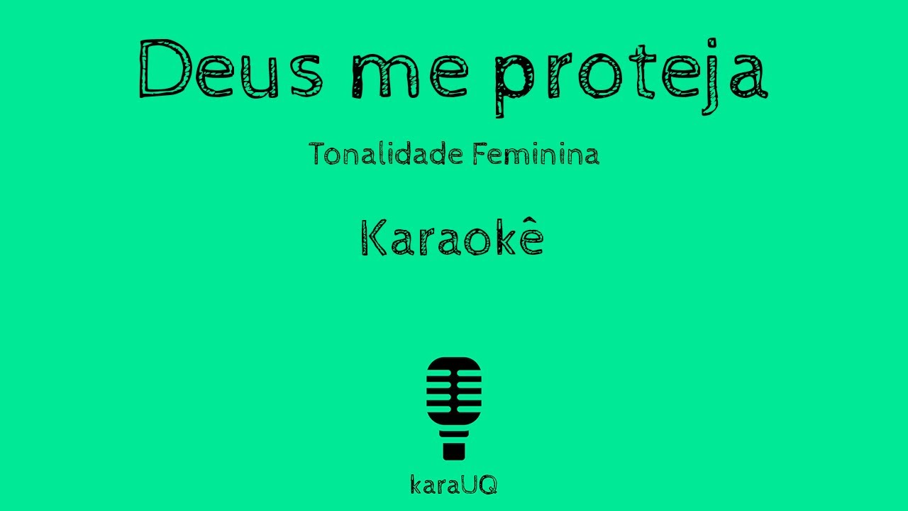Deus me Proteja – Chico César  (Karaokê Feminino) (Tonalidade Alternativa)