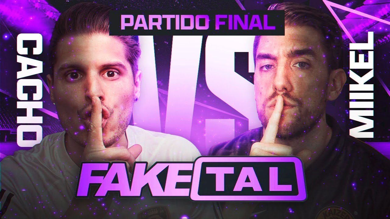 EL PARTIDO FINAL!! | CACHO VS MIKEL EN FAKETAL!! | FC 24