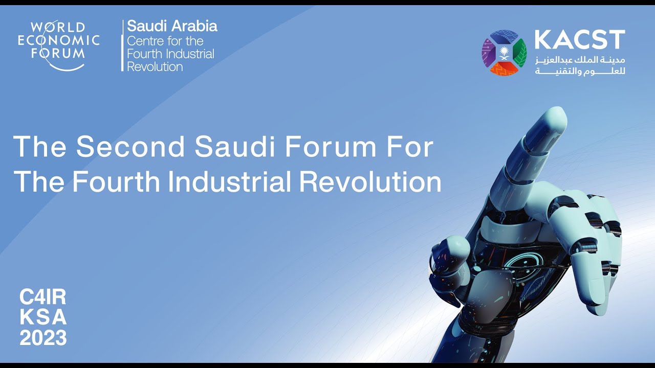 The Second Saudi Forum For The Fourth Industrial Revolution