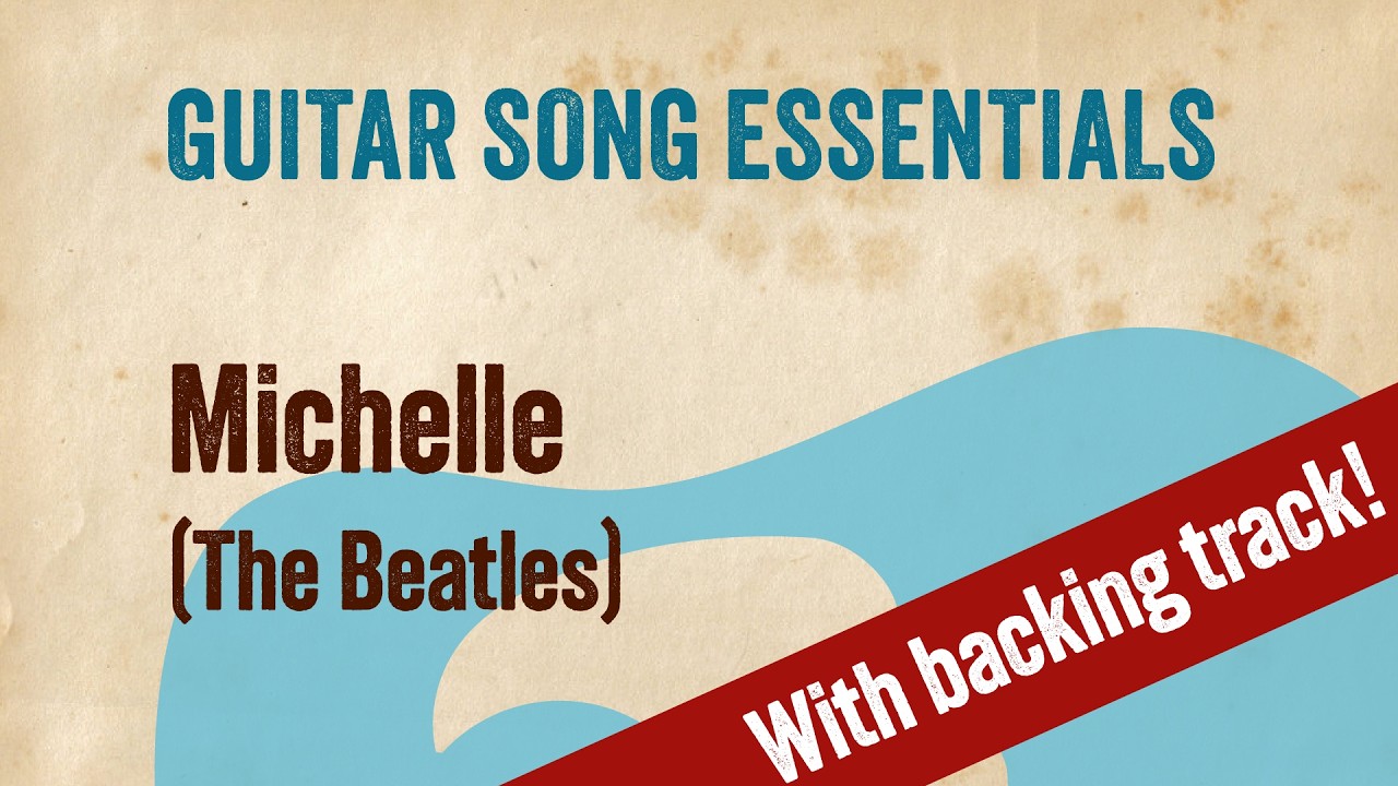 Michelle (The Beatles)—Complete Guitar Lesson
