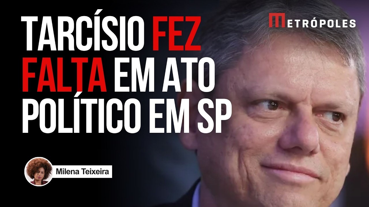 Tarcísio fez falta em ato pró-Bolsonaro em SP, analisa Milena Teixeira