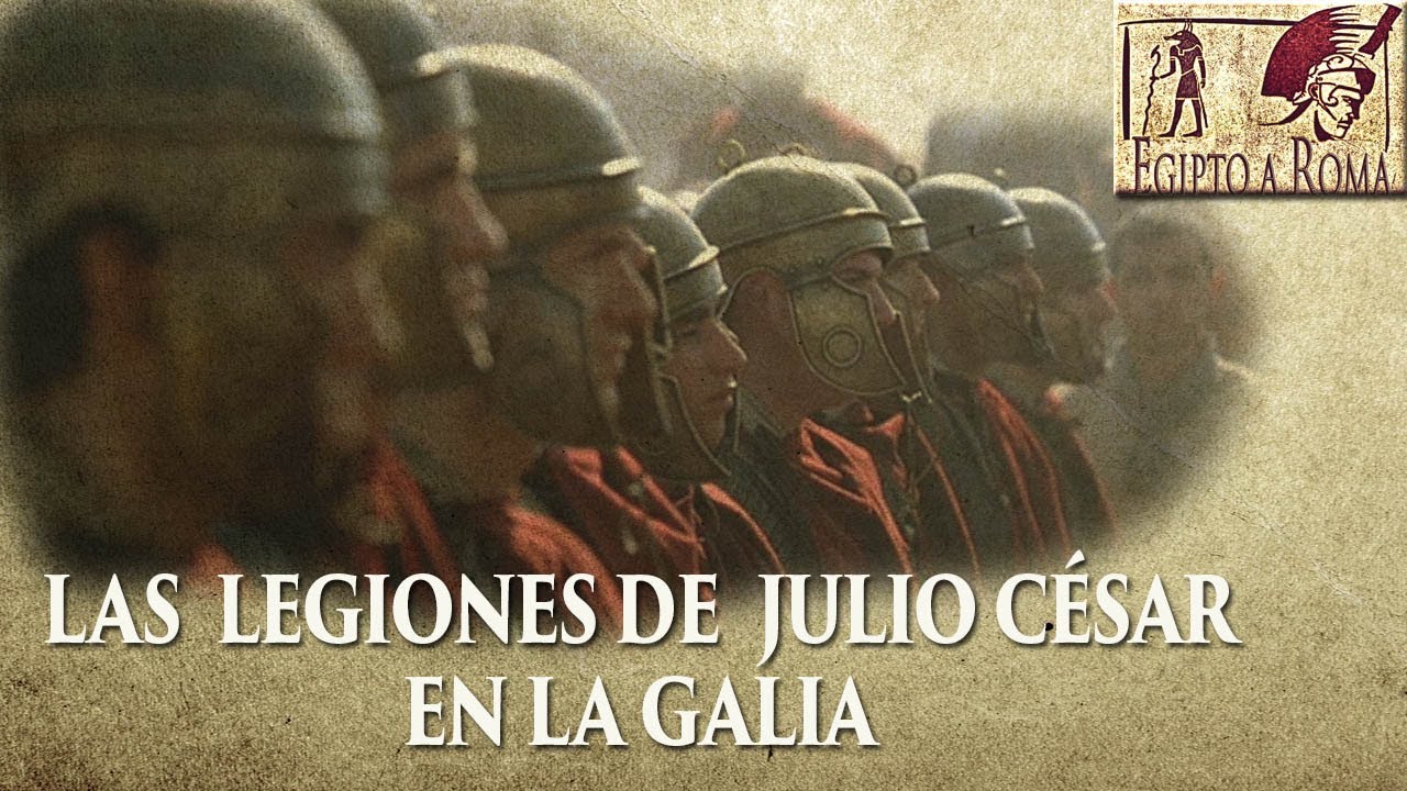 LAS LEGIONES DE JULIO C&Eacute;SAR EN LA GALIA