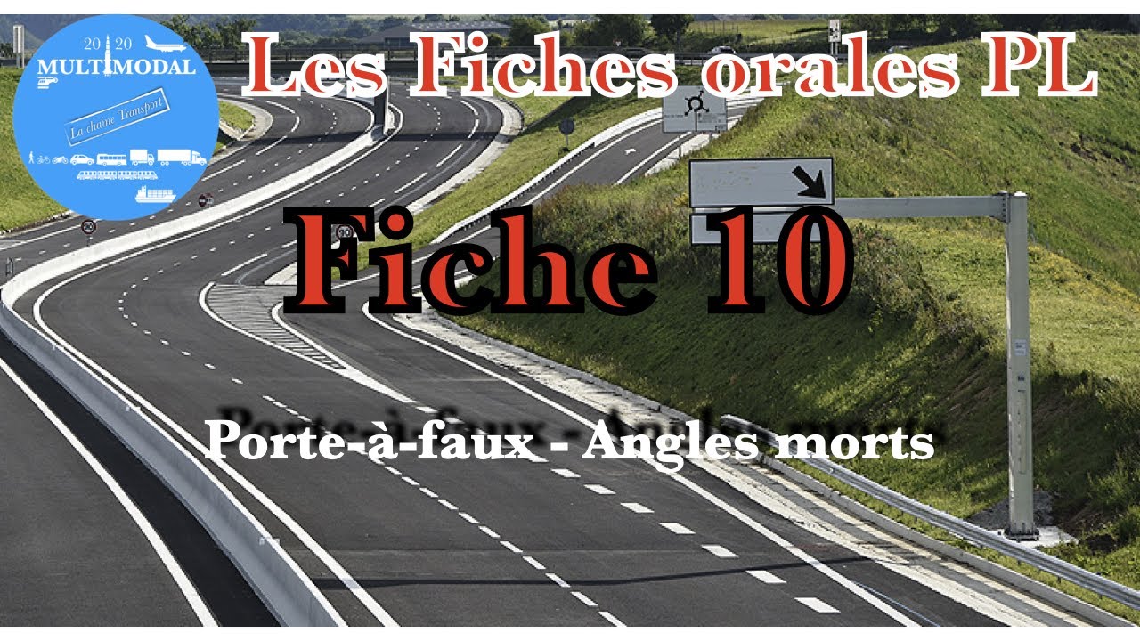 Fiche 10 , Porte à faux, Angles morts .Les Fiches Orales permis PL